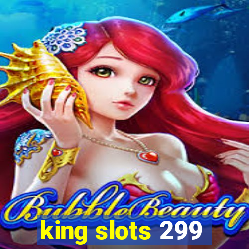 king slots 299